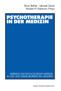 Psychotherapie in Der Medizin: Beitrge Zur Psychosozialen Medizin in Ost- Und Westeuropischen Lndern