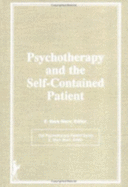 Psychotherapy and the Self-Contained Patient - Stern, E Mark, EdD