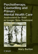 Psychotherapy, Counselling, and Primary Mental Health Care: Assessment for Brief or Longer-Term Treatment