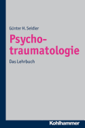 Psychotraumatologie: Das Lehrbuch