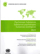 Psychotropic Substances 2022: Statistics for 2021 - Assessments of Annual Medical and Scientific Requirements for 2023