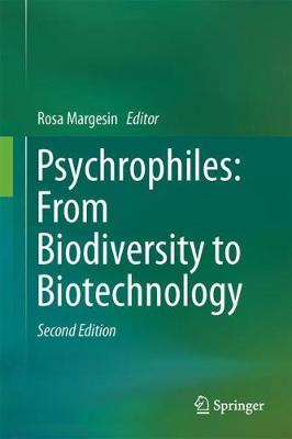 Psychrophiles: From Biodiversity to Biotechnology - Margesin, Rosa (Editor)