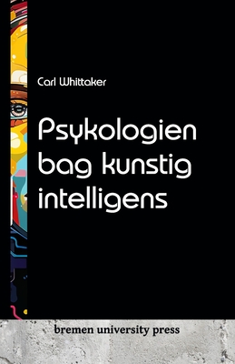 Psykologien bag kunstig intelligens - Whittaker, Carl