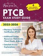 PTCB Exam Study Guide 2025-2026: 4 Full-Length Practice Tests and Pharmacy Technician Certification (PTCE) Prep [8th Edition]