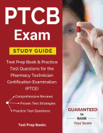 Ptcb Exam Study Guide: Test Prep Book & Practice Test Questions for the Pharmacy Technician Certification Examination (Ptce)