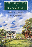 Pub Walks in South Yorkshire - Markham, Leonard