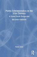 Public Administration in the 21st Century: A Global South Perspective