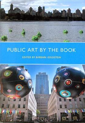 Public Art by the Book - Goldstein, Barbara (Editor)