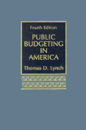 Public Budgeting in America - Lynch, Thomas D