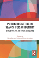 Public Budgeting in Search for an Identity: State of the Art and Future Challenges