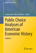 Public Choice Analyses of American Economic History: Volume 1