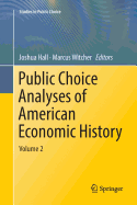 Public Choice Analyses of American Economic History: Volume 2