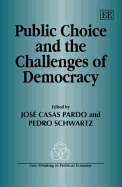Public Choice and the Challenges of Democracy - Casas Pardo, Jose (Editor), and Schwartz, Pedro (Editor)