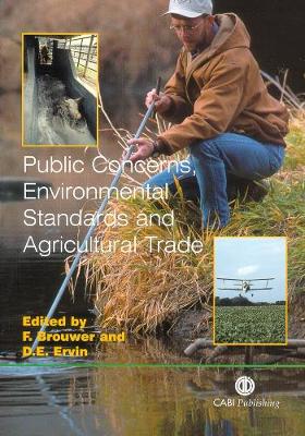 Public Concerns, Environmental Standards and Agricultural Trade - Brouwer, Floor, and Campbell, James F, and Sukhdeo, Michael V K