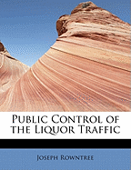 Public Control of the Liquor Traffic