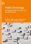 Public Criminology: Reimagining Public Education and Research Practice