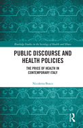 Public Discourse and Health Policies: The Price of Health in Contemporary Italy