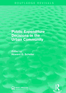 Public Expenditure Decisions in the Urban Community