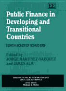 Public Finance in Developing and Transitional Countries: Essays in Honor of Richard Bird