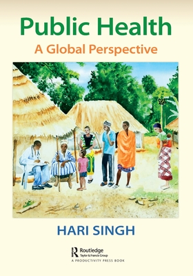 Public Health: A Global Perspective - Singh, Hari