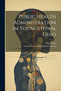 Public Health Administration In Youngstown, Ohio