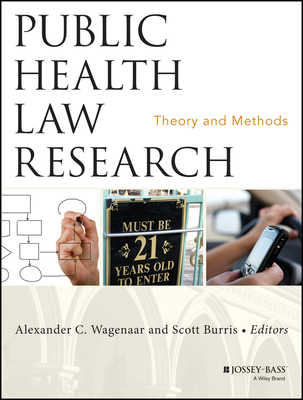 Public Health Law Research - Wagenaar, Alexander C (Editor), and Burris, Scott (Editor)