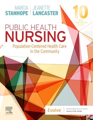 Public Health Nursing: Population-Centered Health Care in the Community - Stanhope, Marcia, and Lancaster, Jeanette, PhD, RN, Faan