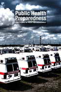 Public Health Preparedness: Case Studies in Policy and Management