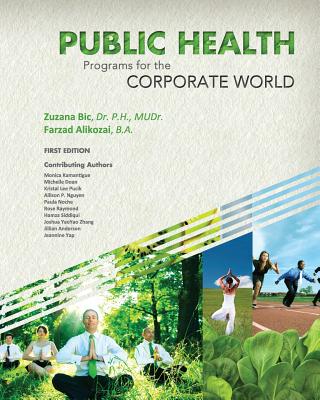 Public Health Programs for the Corporate World - Bic, Zuzana, and Alikozai, Farzad