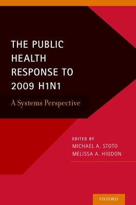 Public Health Response to 2009 H1n1: A Systems Perspective - Stoto, Michael a