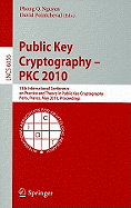 Public Key Cryptography - PKC 2010: 13th International Conference on Practice and Theory in Public Key Cryptography Paris, France, May 26-28, 2010 Proceedings