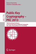 Public-Key Cryptography -- PKC 2013: 16th International Conference on Practice and Theory in Public-Key Cryptography, Nara, Japan, Feburary 26 -- March 1, 2013, Proceedings