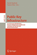 Public Key Infrastructure: Second European Pki Workshop: Research and Applications, Europki 2005, Canterbury, UK, June 30- July 1, 2005, Revised Selected Papers