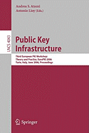 Public Key Infrastructure: Third European Pki Workshop: Theory and Practice, Europki 2006, Turin, Italy, June 19-20, 2006, Proceedings
