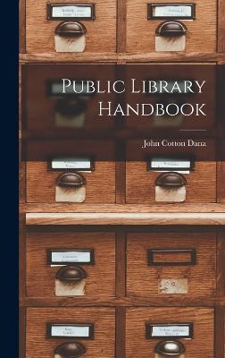 Public Library Handbook - Dana, John Cotton