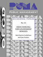 Public Management Occasional Papers User Charging for Government Services: Best Practice Guidelines and Case Studies No. 22