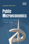 Public Microeconomics: Efficiency and Equity in Public Policy - Silvestre, Joaquim