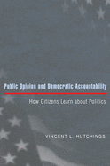 Public Opinion and Democratic Accountability: How Citizens Learn about Politics