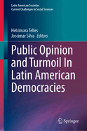 Public Opinion and Turmoil In Latin American Democracies