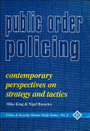 Public Order Policing: Contemporary Perspectives on Strategy and Tactics
