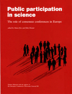 Public Participation in Science: The Role of Consensus Conferences in Europe - Joss, Simon (Editor), and Durant, John (Editor)