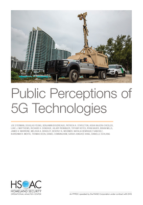 Public Perceptions of 5g Technologies - Eyerman, Joe, and Yeung, Douglas, and Boudreaux, Benjamin