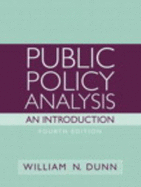 Public Policy Analysis: An Introduction - Dunn, William N