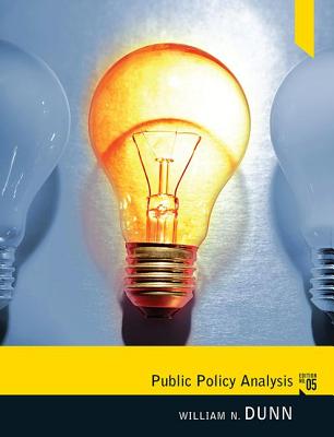 Public Policy Analysis - Dunn, William N.