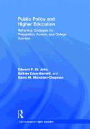 Public Policy and Higher Education: Reframing Strategies for Preparation, Access, and College Success