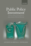 Public Policy Investment: Priority-setting and Conditional Representation in British Statecraft