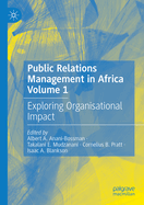 Public Relations Management in Africa Volume 1: Exploring Organisational Impact