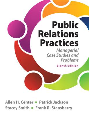 Public Relations Practices - Center, Allen, and Jackson, Patrick, and Smith, Stacey