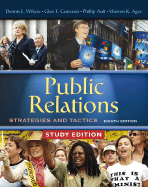 Public Relations: Strategies and Tactics - Wilcox, Dennis L, and Cameron, Glen T, and Ault, Phillip