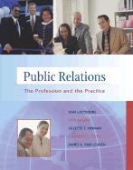 Public Relations: The Profession and the Practice with Free "Interviews with Public Relations Professionals" Student CD-ROM and Powerweb